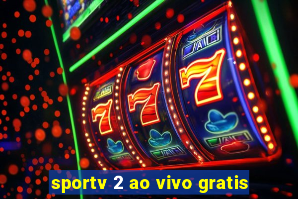 sportv 2 ao vivo gratis